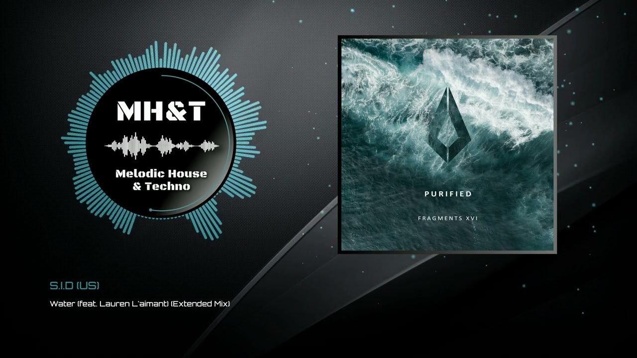 在 YouTube 上觀看「S.I.D (US) - Water (feat. Lauren L'aimant) (Extended Mix)」
