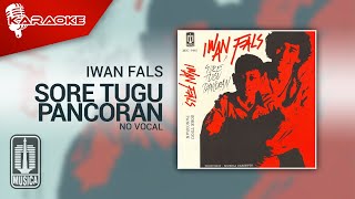 Iwan Fals - Sore Tugu Pancoran (Official Karaoke Video) | No Vocal