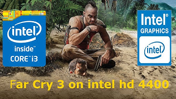 Far Cry 3 test FPS on Intel hd 4400 (i3 4150)