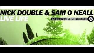 Nick Double & Sam O Neall - Live Life (Original Mix)