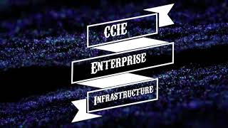 CLC CCIE Enterprise Infrastructure Lab 2.0 - Intro1