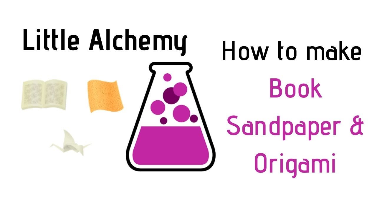 Little AlchemyHow To Make Book, Sandpaper & Origami Cheats & Hints