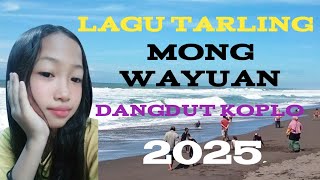 LAGU TARLING MONG WAYUAN DANGDUT KOPLO