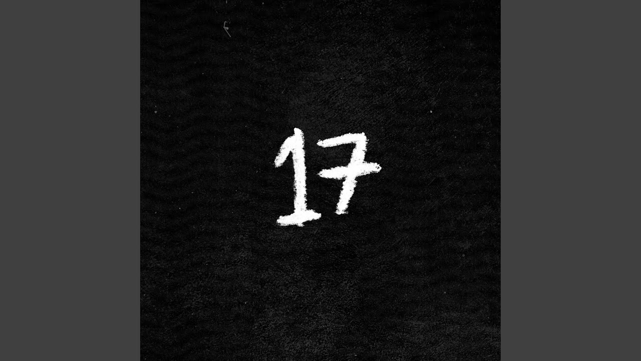 Watch 17 on YouTube Watch 17 on YouTube