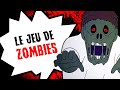 Le jeu de zombies partie 1
