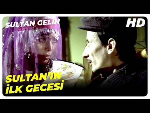 Sultan ve Osman'ın Düğün Gecesi | Sultan Gelin - Türkan Şoray Türk Filmi