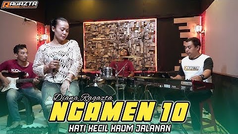 NGAMEN 10 - HATI KECIL KAUM JALANAN - RAGAZTA DJ MUSIC