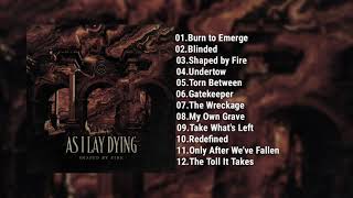 As I Lay Dying - Shaped By Fire (Full Album 2019)