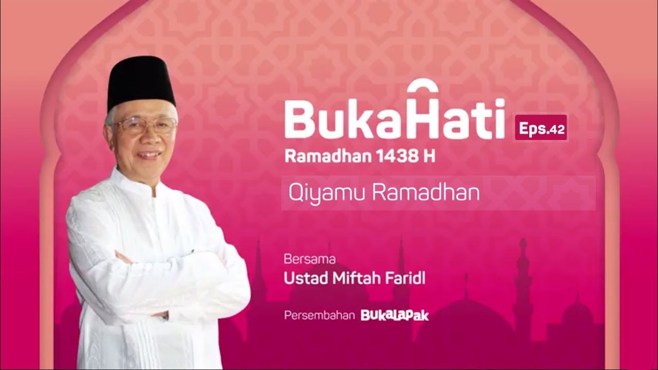 BukaHati Eps. 42: Ustad Miftah Faridl - Qiyamu Ramadhan - YouTube