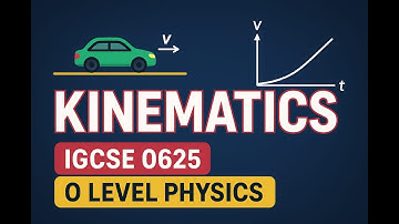 Kinematica | O-niveau & IGCSE-fysica (5054 / 0625) | Volledige uitleg met oude examenvragen