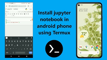 Install jupyter notebook on android mobile phone using termux