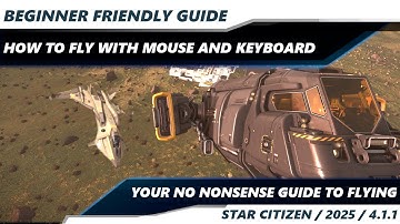 Star Citizen 4.1.1 | Beginner Friendly Flight Tutorial – Learn to Fly with Mouse & Keyboard | 4K