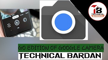 Introducing Google Camera Go on Android Go edition|Technical Bardan