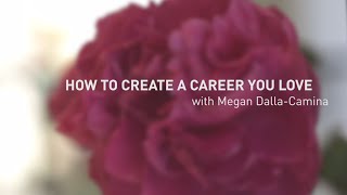 How to create a career you love | Megan Dalla-Camina