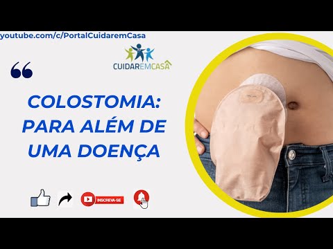 COLOSTOMIA: PARA ALÉM DE UMA DOENÇA | PORTAL CUIDAR EM CASA