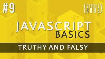 JavaScript Tutorial - Truthy and Falsy - Episode 9