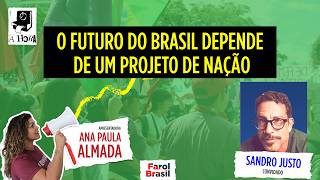 O futuro do Brasil depende de um projeto de nação | A hora dos trabalhadores
