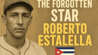 Roberto Estalella’s Story! Not Just Baseball History- It’s Baseball Humanity!