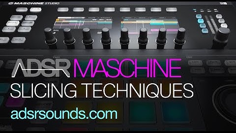 Additional Slicing Techniques - Maschine Tutorial