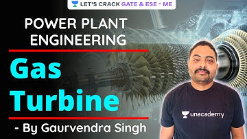 Gas Turbine | Power Plant Engineering | GATE/ESE 2021 Exam Preparation | Gaurvendra Singh