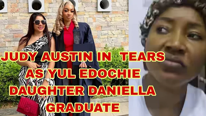 JUDY AUSTIN IN TEARS AS YUL EDOCHIE DAUGHTER DANIELLA GRADUATE