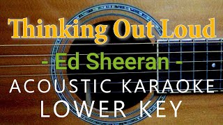 Thinking Out Loud - Ed Sheeran [Acoustic Karaoke | Lower Key] chords