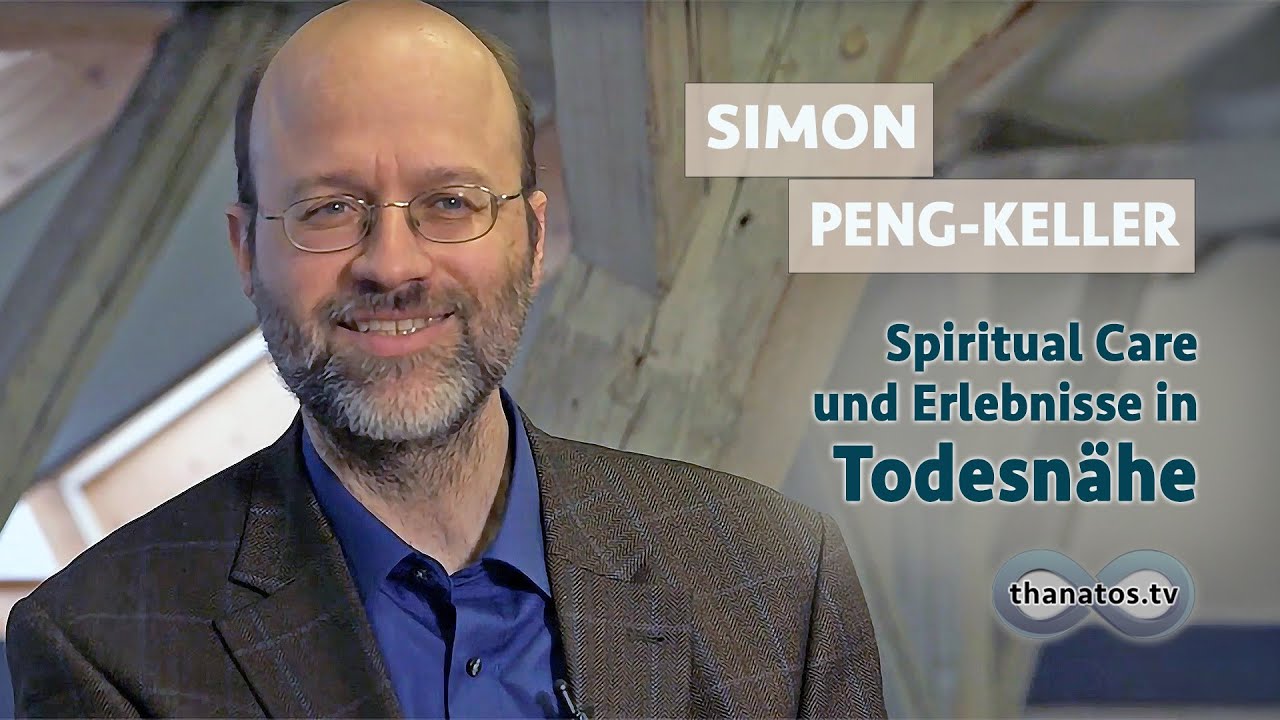 Spiritual Care und Erlebnisse in Todesnähe | Simon Peng-Keller im Gespräch