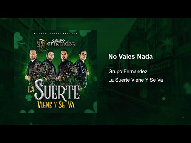 Grupo Fernandez - No Vales Nada