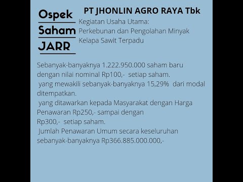 Ospek Saham IPO PT Jhonlin Agro Raya Tbk /JARR