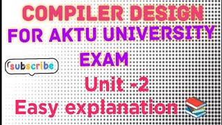 compiler Design (CD) Unit 2 Full Video Easy Explanation
