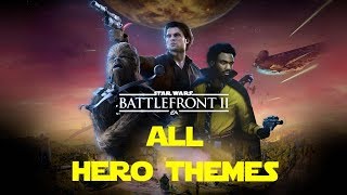 All Hero Themes   Star Wars Battlefront 2