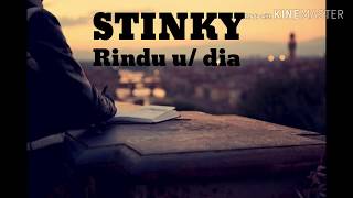 Stinky - Rindu u/ dia (lirik)