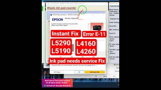 E-11 error ink pad needs service contact epson l4160 l4260 l5290 l5190 - How to fix | ink pad reset