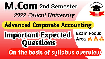 M.Com 2nd Semester Exam 2022 | Advanced Corporate Accounting | Important Expected Questions