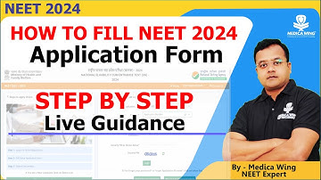 How to fill NEET 2024 Application form ? Step By Step Guide For Neet 2024 Applicants.
