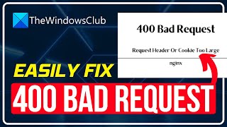 400 Bad Request, Cookie Too Large message in Chrome, Edge, Firefox browsers