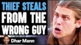 Thief STEALS From The WRONG GUY, What Happens Is Shocking | Dhar Mann