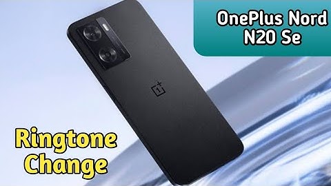 Oneplus Nord N20 Se  Mein Ringtone Kaise Set Karen , Ringtone Setting In Oneplus Nord