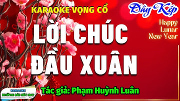 Karaoke Vọng Cổ Lời Chúc Đầu Xuân I Dây Kép