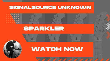 Signal Source Unknown - Sparkler (Official Video)