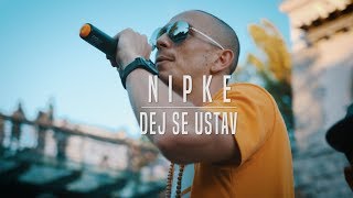 Video thumbnail of "Nipke - Dej se ustav"