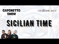 Sicilian Time al Caponetto Show!