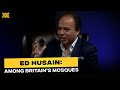 Ed husain if muslims dont like it in the uk they should leave