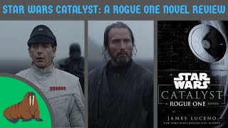 Celebrity Star Wars: Catalyst A Rogue One Novel Review Wealth