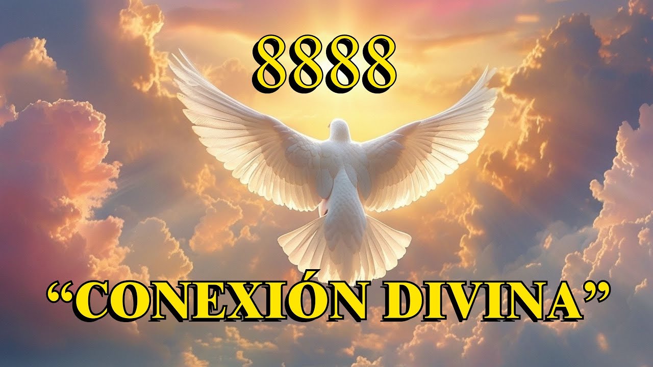 Conexión Divina 8888| Música para Sentir la Energía de Dios y la Paz ...