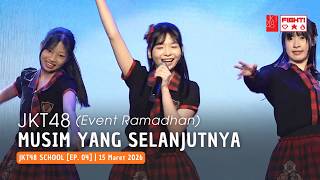 JKT48 - Musim yang Selanjutnya (Tsugi no Season) | JKT48 SCHOOL 15 Maret 2026