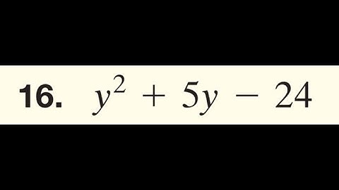 Factor y^2 + 5y - 24