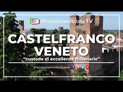 Castelfranco Veneto - Piccola Grande Italia