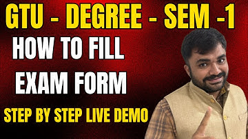 GTU - DEGREE - SEM 1 - HOW TO FILL EXAM FORM - LIVE DEMO