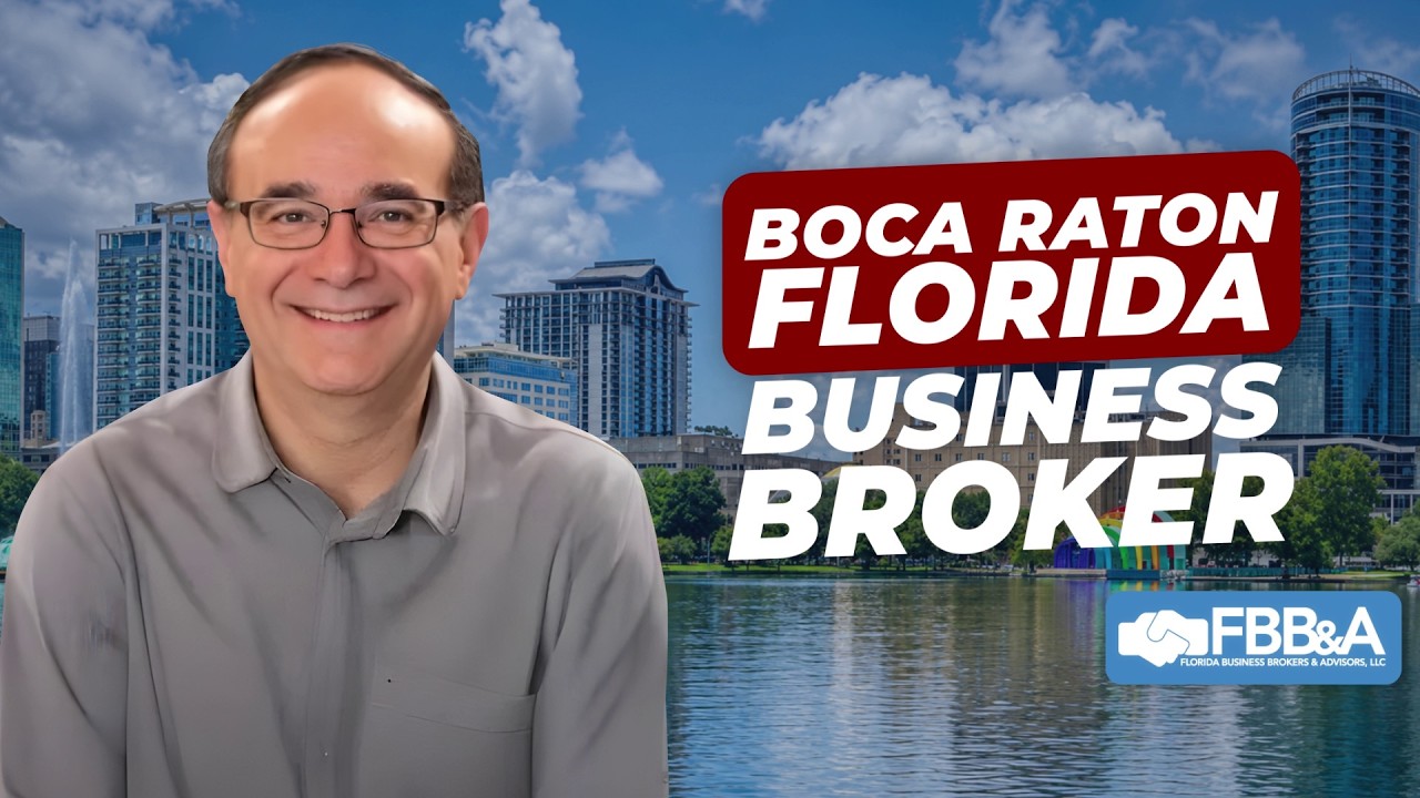 Business broker in Boca Raton, FL — watch the video